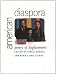 American Diaspora: Poetry of Displacement