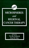Microspheres and Regional Cancer Therapy