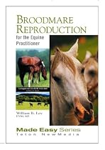 Broodmare Reproduction for the Equine Practitioner (Made Easy Series (Jackson, Wyo.).)
