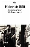 Nicht nur zur Weihnachtszeit - Heinrich B�ll