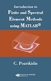 Introduction to Finite and Spectral Element Methods using MATLAB