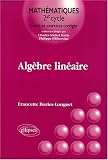 Alg�bre lin�aire : cours et exercices corrig�s