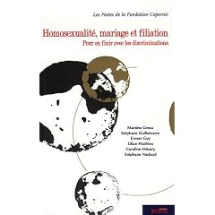Homosexualit�, mariage et filiation : Pour en finir avec les discriminations