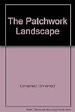 The patchwork landscape