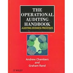 The Operational Auditing Handbook: Auditing Business Processes (Operational Auditing Handbook): Andrew Chambers, Graham Rand