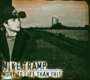 Mike Tramp - More to Life Than This - Zortam Music