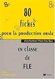 80 fiches pour la production orale
