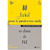 80 fiches pour la production orale