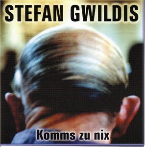 Stefan Gwildis - Komms zu nix - Zortam Music