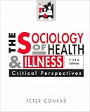 Sociology of Health and Illness: Critical Perspectives