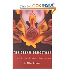 The Dream Drugstore: Chemically Altered States of Consciousness
