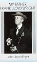 My Father, Frank Lloyd Wright