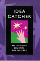 Idea Catcher: An Inspiring Journal for Writers (Story Press)