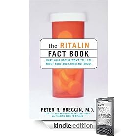 The Ritalin Fact Book: What Your Doctor Won't Tell You About Adhd And Stimulant Drugs