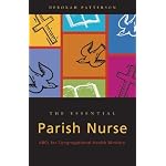 Essential Parish Nurse: ABCs for Congregational Health Ministry book cover