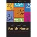 Essential Parish Nurse: ABCs for Congregational Health Ministry