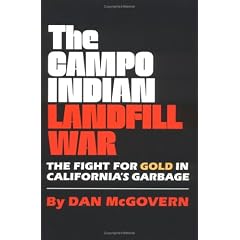 The Campo Indian Landfill War: The Fight for Gold in California's Garbage