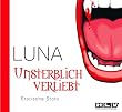 Unsterblich verliebt. Erotische Story. Eine Moderne Vampir-Geschichte um blutige Bisse, geheimnisvolle Flederm�use und Sex, Sex, Sex...