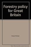 Forestry policy for Great Britain