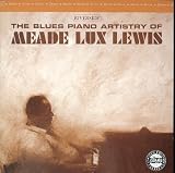 The Blues Piano Artistry of Meade Lux Lewis