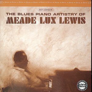 The Blues Piano Artistry of Meade Lux Lewis