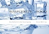 Produkt-Bild: SIMPLEXITY FOOD: Das Geheimnis der Verj&uuml;ngung