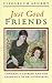 Book Just Good Friends: Towards a Lesbian and Gay Theology of Relationships