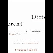Different: Escaping the Competitive Herd | [Youngme Moon]