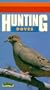 Hunting Doves [VHS]