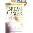 Breast Cancer: Real Questions, Real Answers by  David Chan, John Glaspy, and Frank Stockdale
