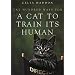 One Hundred Ways For A Cat To Train Its Human :