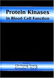 Protein Kinases in Blood Cell Function