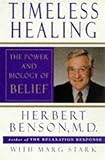 Timeless healing : the power and biology of belief
