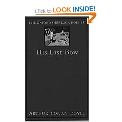 His Last Bow: Some Reminiscences of Sherlock Holmes (World's Classics)