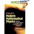 A Course in Modern Mathematical Physics: Groups, Hilbert Space and Differential Geometry by Peter Szekeres