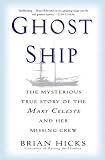 More details of book titled: Ghost Ship: The Mysterious True Story of the Mary Celeste and Her Missing Crew
