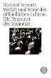 Verfall und Ende des �ffentlichen Lebens. Die Tyrannei der Intimit�t.