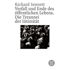 Verfall und Ende des �ffentlichen Lebens. Die Tyrannei der Intimit�t.