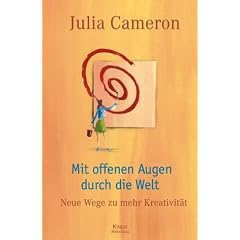Mit offenen Augen durch die Welt: Neue Wege zu mehr Kreativit�t