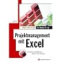 Projektmanagement mit Excel: Projekte budgetieren, planen und steuern