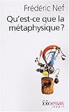 Qu est-ce que la métaphysique ?