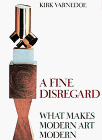 A Fine Disregard: What Makes Modern Art Modern