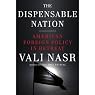 The Dispensable Nation: American Foreign Policy in Retreat