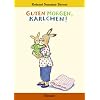Guten Morgen, Karlchen