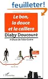 Le bon, la douce et la caillera