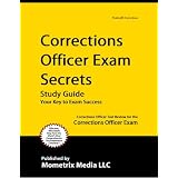 Corrections Officer Exam Secrets Study Guide: Corrections Officer Test Review for the Corrections Officer Exam