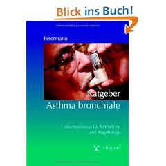 Ratgeber Asthma bronchiale: Informationen f�r Betroffene und Angeh�rige