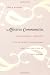 Affective Communities: Anticolonial Thought, Fin-de-Siecle Radicalism, and the Politics of Friendship