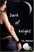 Dark of kNight by T.L. Mitchell