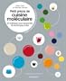 Petit pr�cis de cuisine mol�culaire : 20 Techniques pour comprendre, 40 recettes pour tester